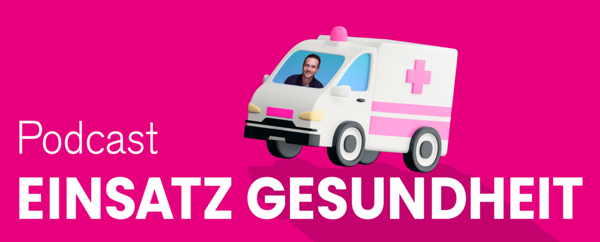 Podcast Einsatz Gesundheit